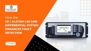 Read more about the article How the GE / Alstom L30 Line Differential System Enhances Fault Detection