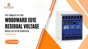 Read more about the article The Impact of the Woodward XU1E Residual Voltage Relay on Grid Stability