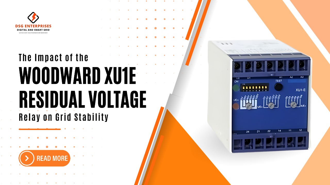 You are currently viewing The Impact of the Woodward XU1E Residual Voltage Relay on Grid Stability