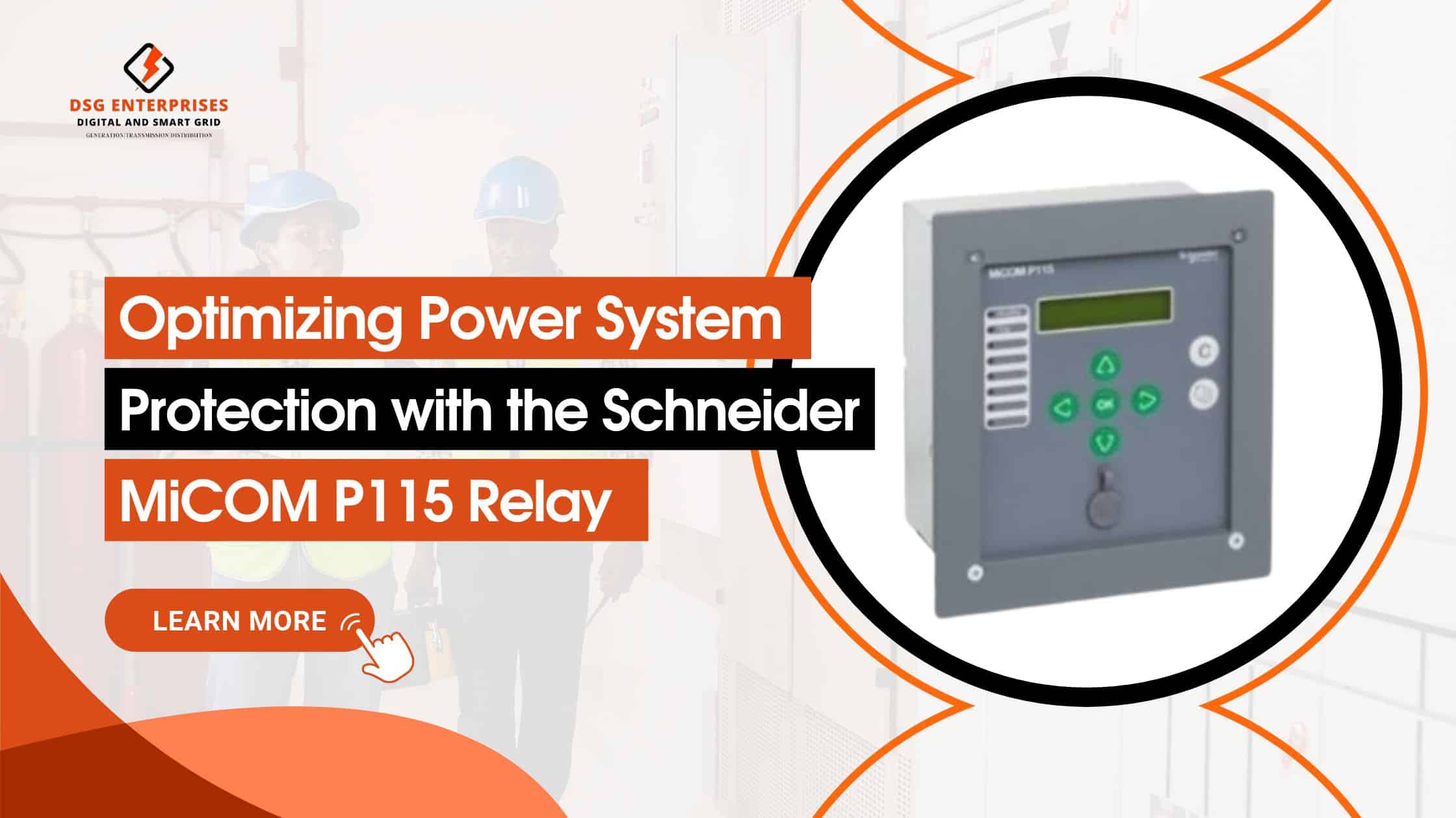 You are currently viewing Optimizing Power System Protection with the Schneider MiCOM P115 Relay