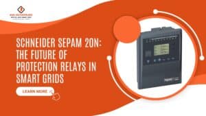 Read more about the article Schneider Sepam 20N Protection Relay: The Future of Protection Relays in Smart Grids