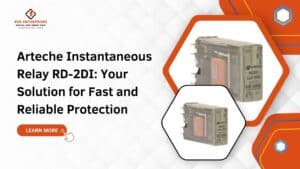 Read more about the article Arteche Instantaneous Relay RD-2DI: Your Solution for Fast and Reliable Protection.