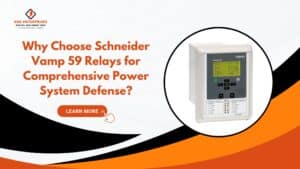 Read more about the article Why Choose Schneider Vamp 59 Relays for Comprehensive Power System Defense?