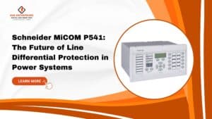 Read more about the article Schneider Micom P541 Relay: The Future of Line Differential Protection in Power Systems.