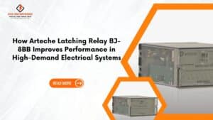 Read more about the article How Arteche Latching Relay BJ-8BB Improves Performance in High-Demand Electrical Systems