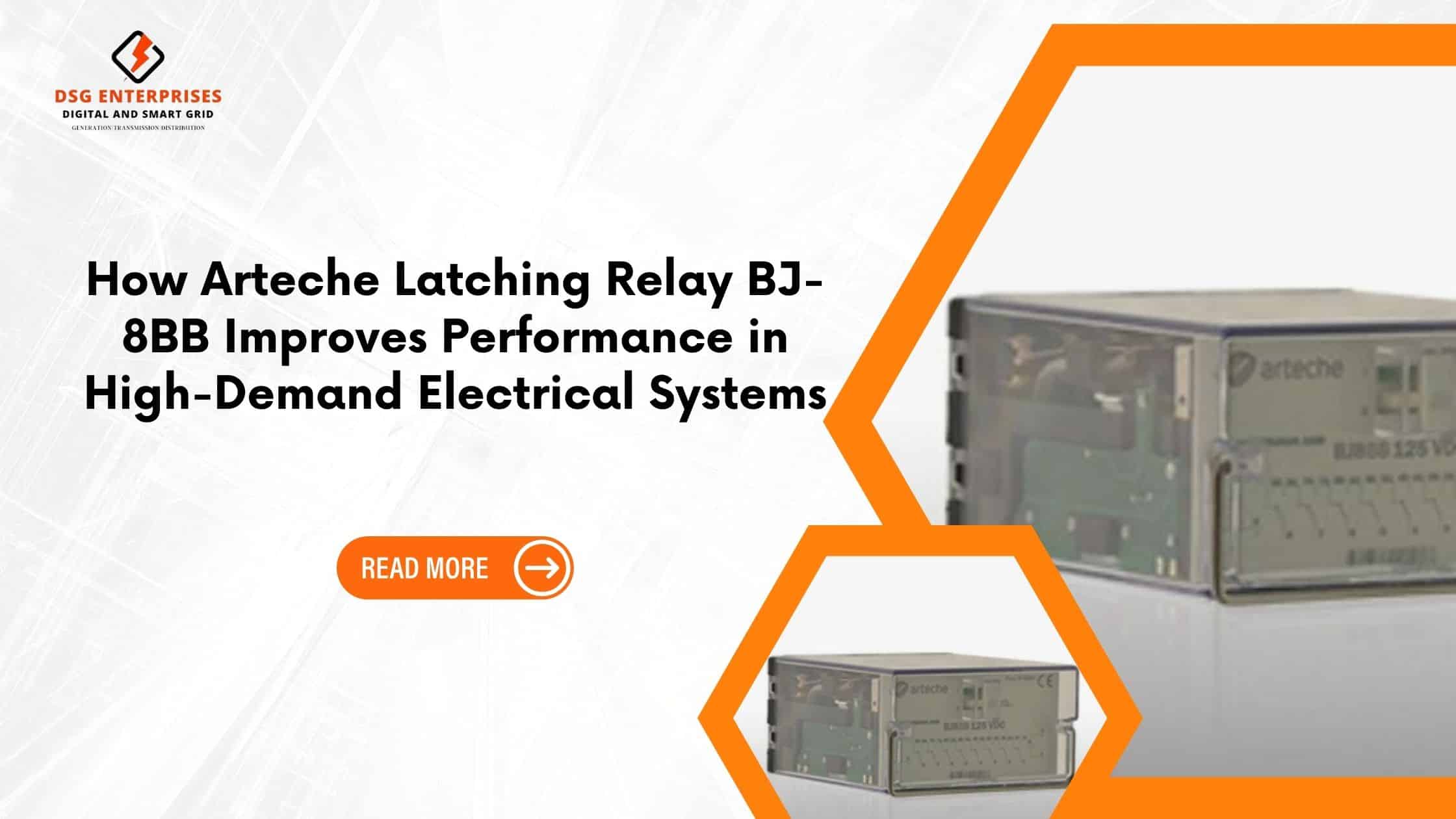 You are currently viewing How Arteche Latching Relay BJ-8BB Improves Performance in High-Demand Electrical Systems