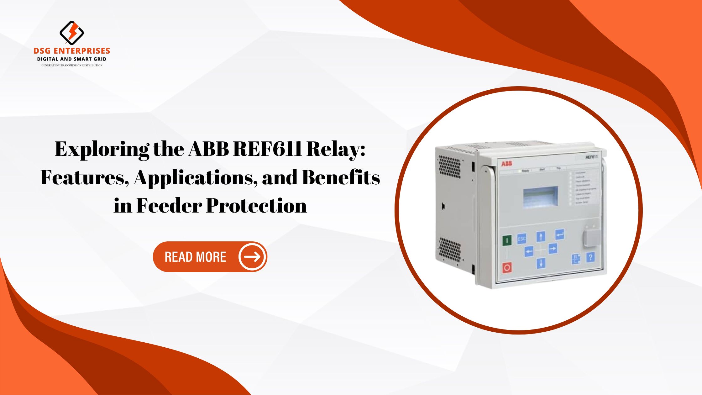 You are currently viewing Exploring the ABB REF611 Relay: Features, Applications, and Benefits in Feeder Protection.