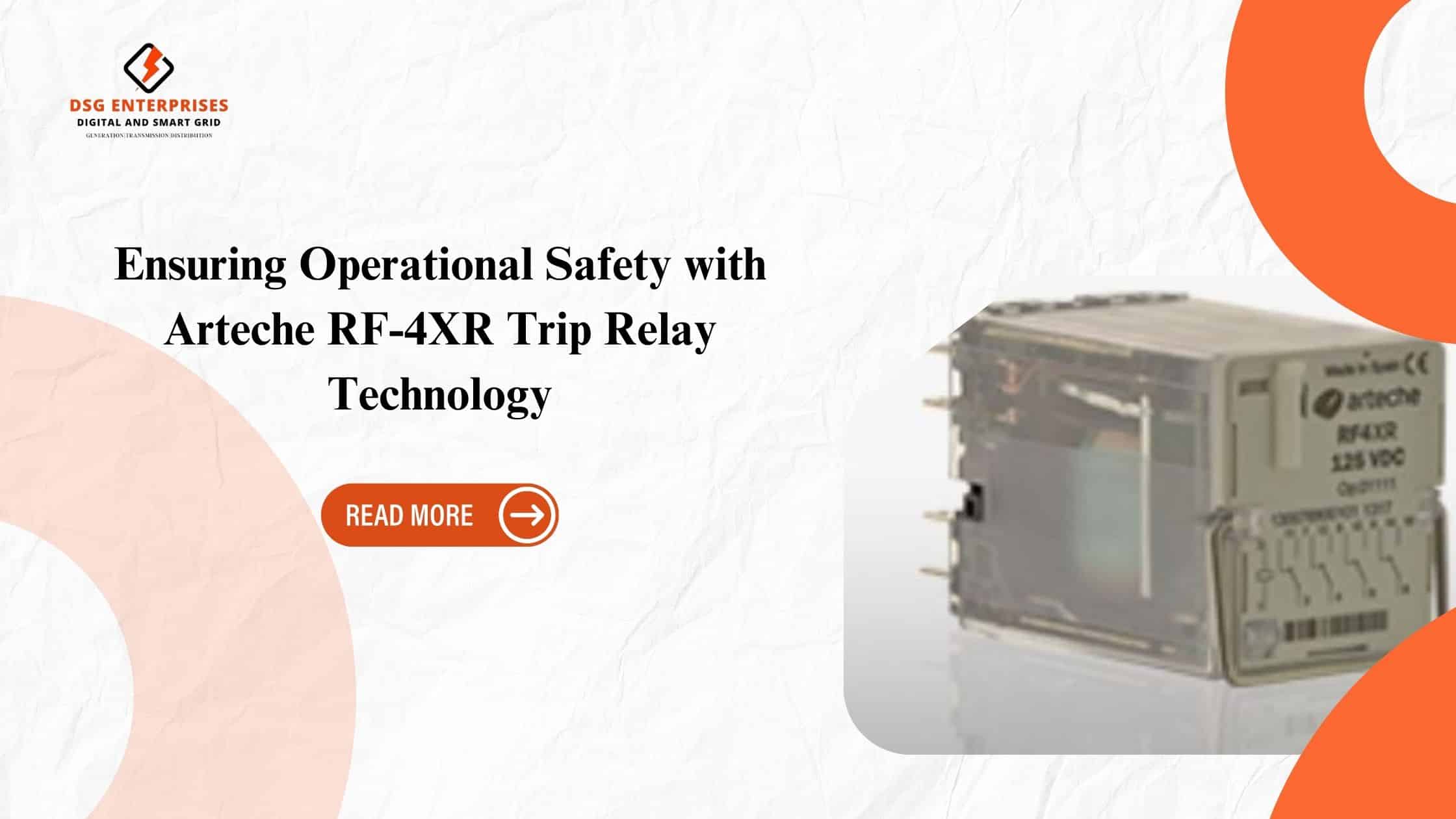 You are currently viewing Ensuring Operational Safety with Arteche RF-4XR Trip Relay Technology.