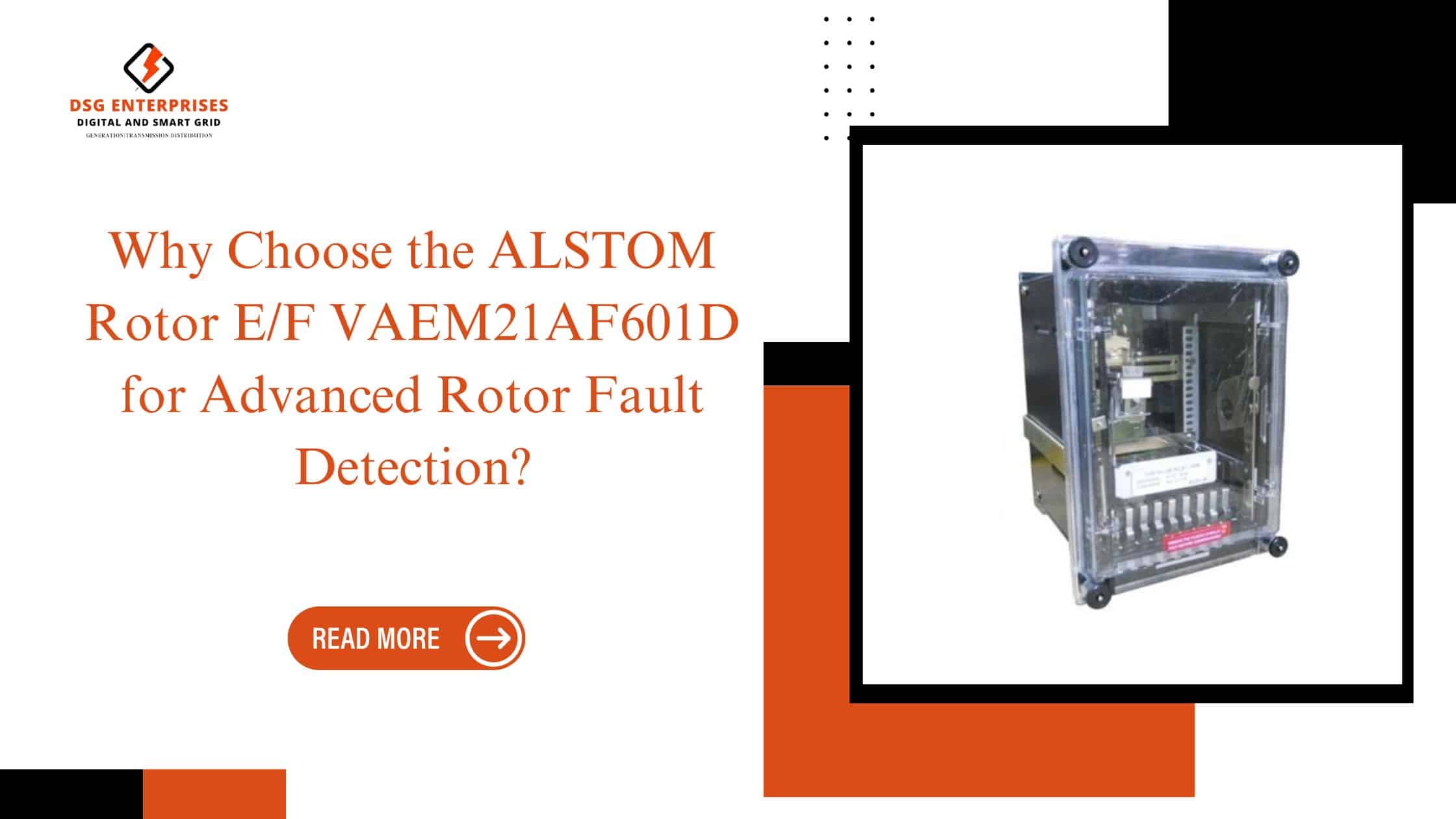 You are currently viewing Why Choose the ALSTOM Rotor E/F VAEM21AF601D for Advanced Rotor Fault Detection?