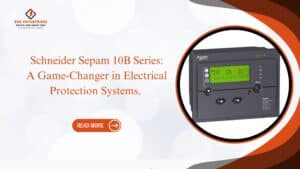 Read more about the article Schneider Sepam 10B Series: A Game-Changer in Electrical Protection Systems. 