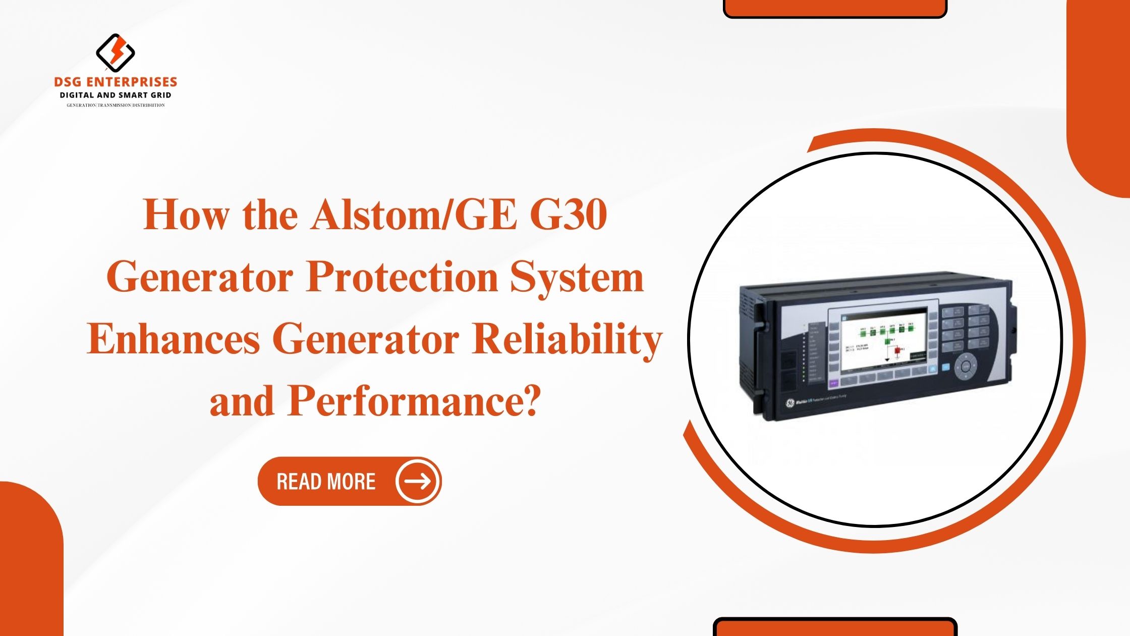 You are currently viewing How the Alstom/GE G30 Generator Protection System Enhances Generator Reliability and Performance?