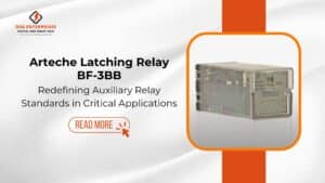 Read more about the article Arteche Latching Relay BF-3BB: Redefining Auxiliary Relay Standards in Critical Applications.