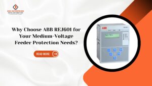 Read more about the article Why Choose ABB REJ601 Numerical Relay for Your Medium-Voltage Feeder Protection Needs?