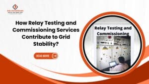 Read more about the article How Relay Testing and Commissioning Services Contribute to Grid Stability?