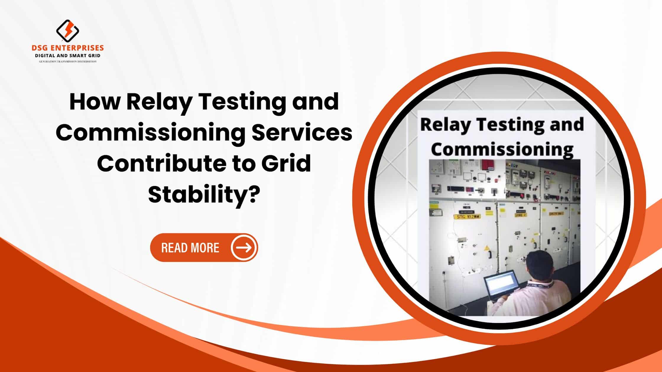 You are currently viewing How Relay Testing and Commissioning Services Contribute to Grid Stability?