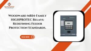 Read more about the article Woodward MRI4-Family HIGHPROTEC Relays: Redefining Feeder Protection Standards.