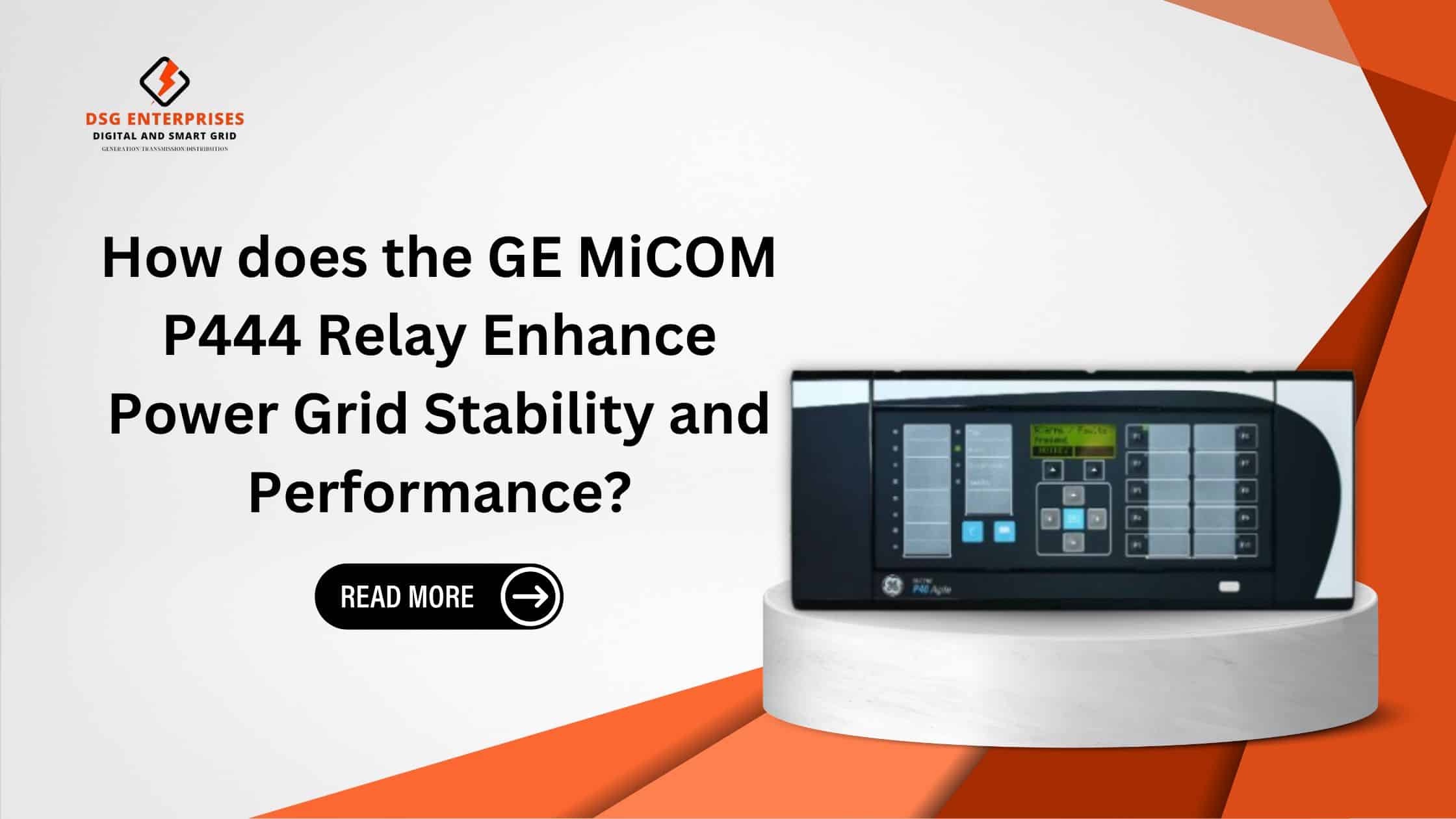 You are currently viewing How does the GE MiCOM P444 Relay Enhance Power Grid Stability and Performance?