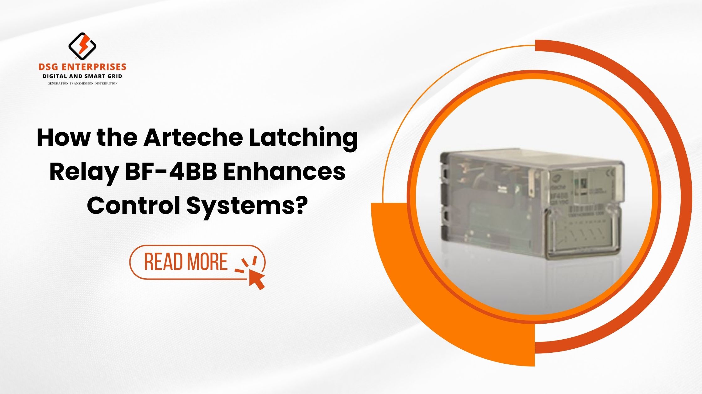 You are currently viewing How the Arteche Latching Relay BF-4BB Enhances Control Systems?