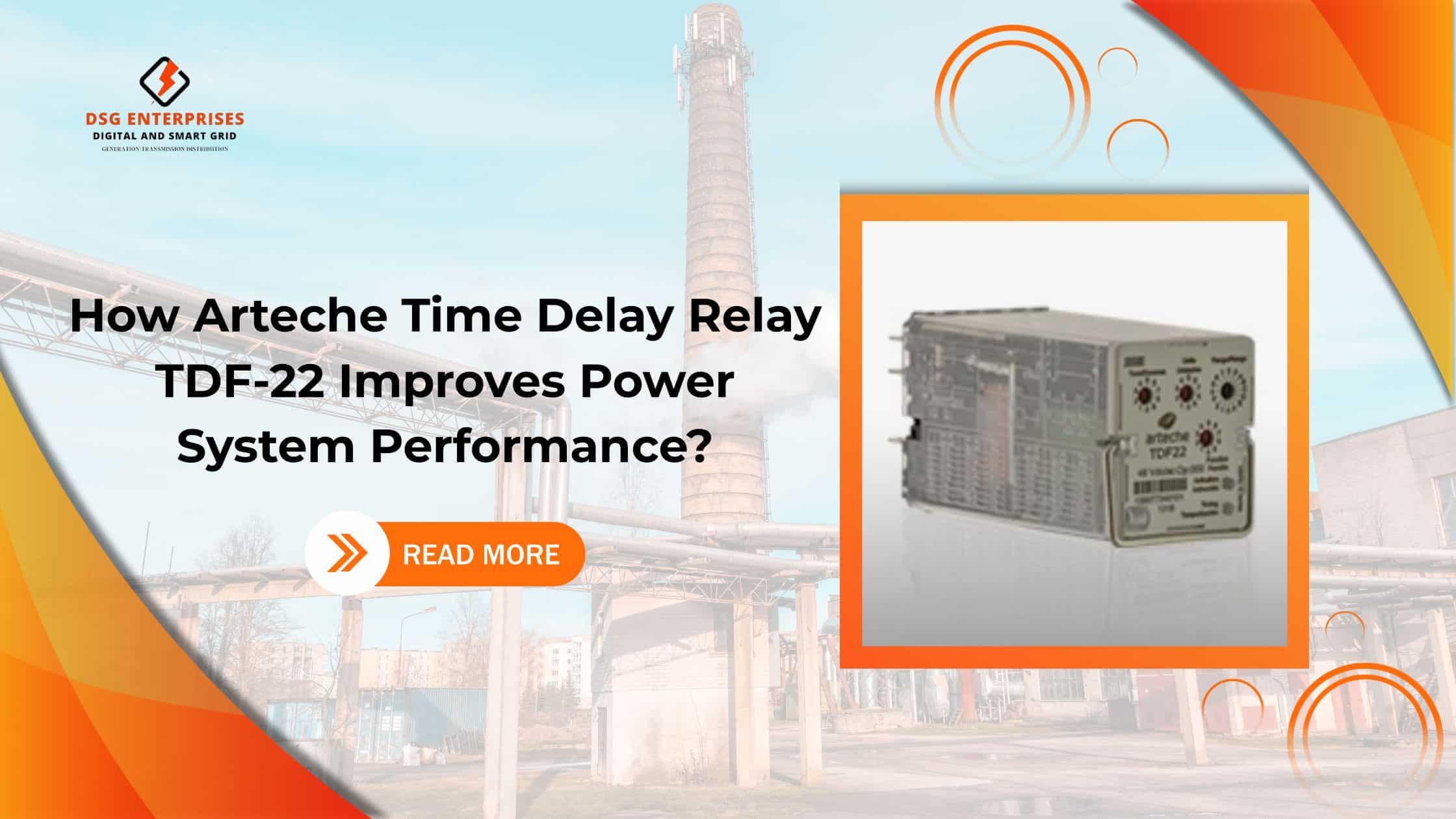 You are currently viewing How Arteche Time Delay Relay TDF-22 Improves Power System Performance?