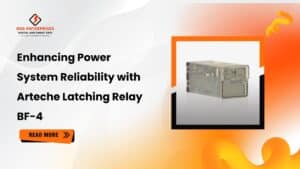 Read more about the article Enhancing Power System Reliability with Arteche Latching Relay BF-4.