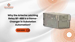 Read more about the article Why the Arteche Latching Relay BF-4BB Is a Game-Changer in Substation Automation?