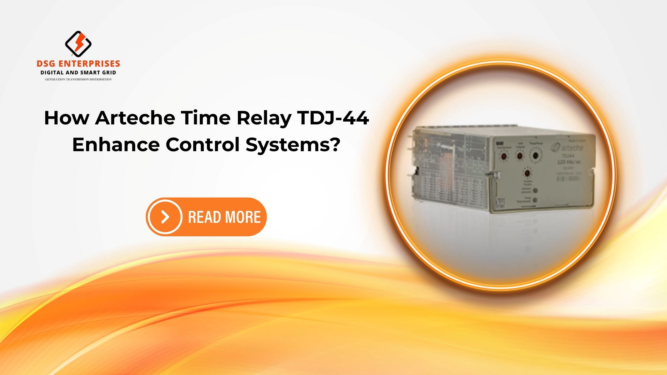 You are currently viewing How Arteche Time Delay Relay TDJ-44 Enhance Control Systems?
