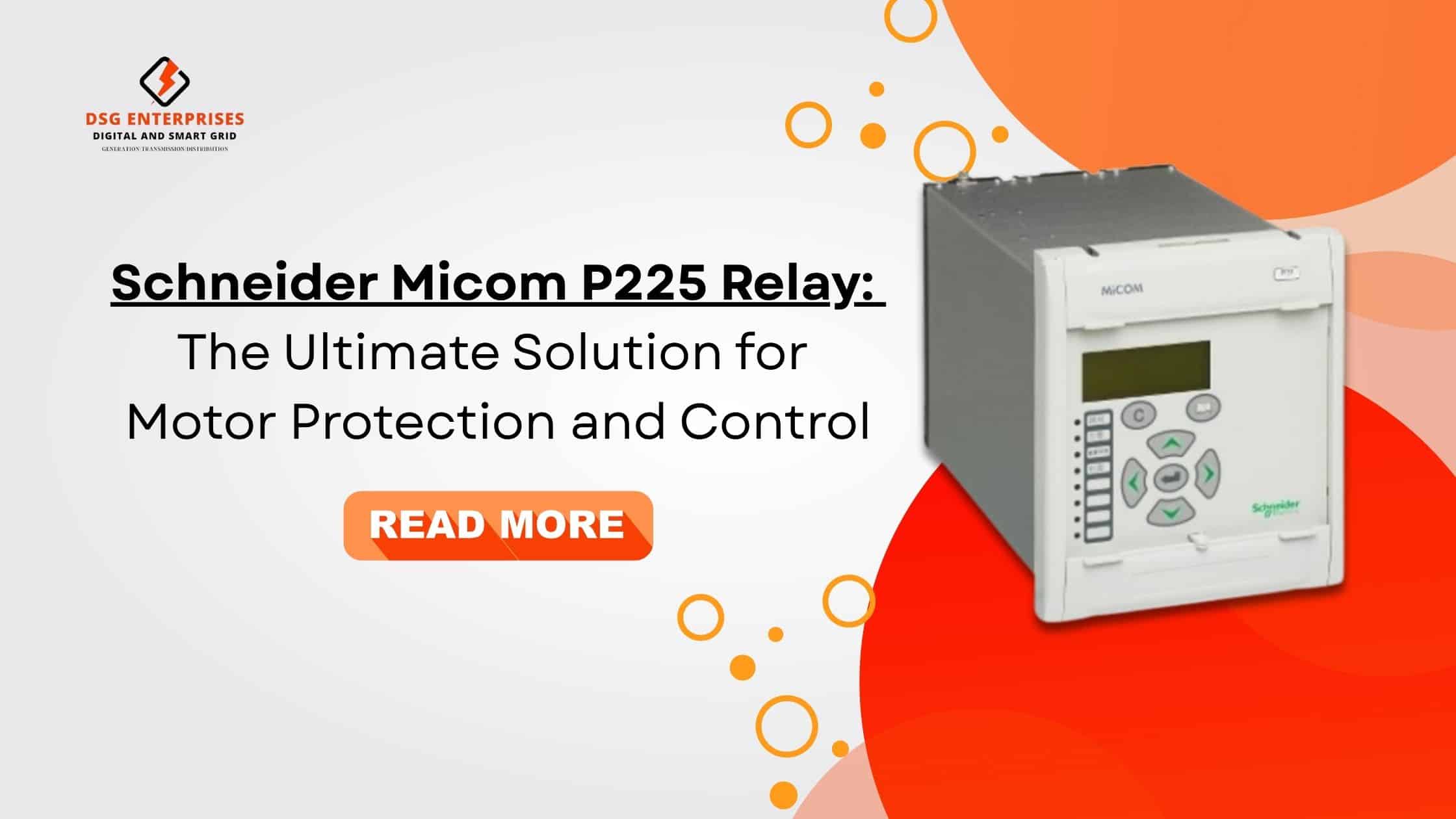 You are currently viewing Schneider Micom P225 Relay: The Ultimate Solution for Motor Protection and Control.