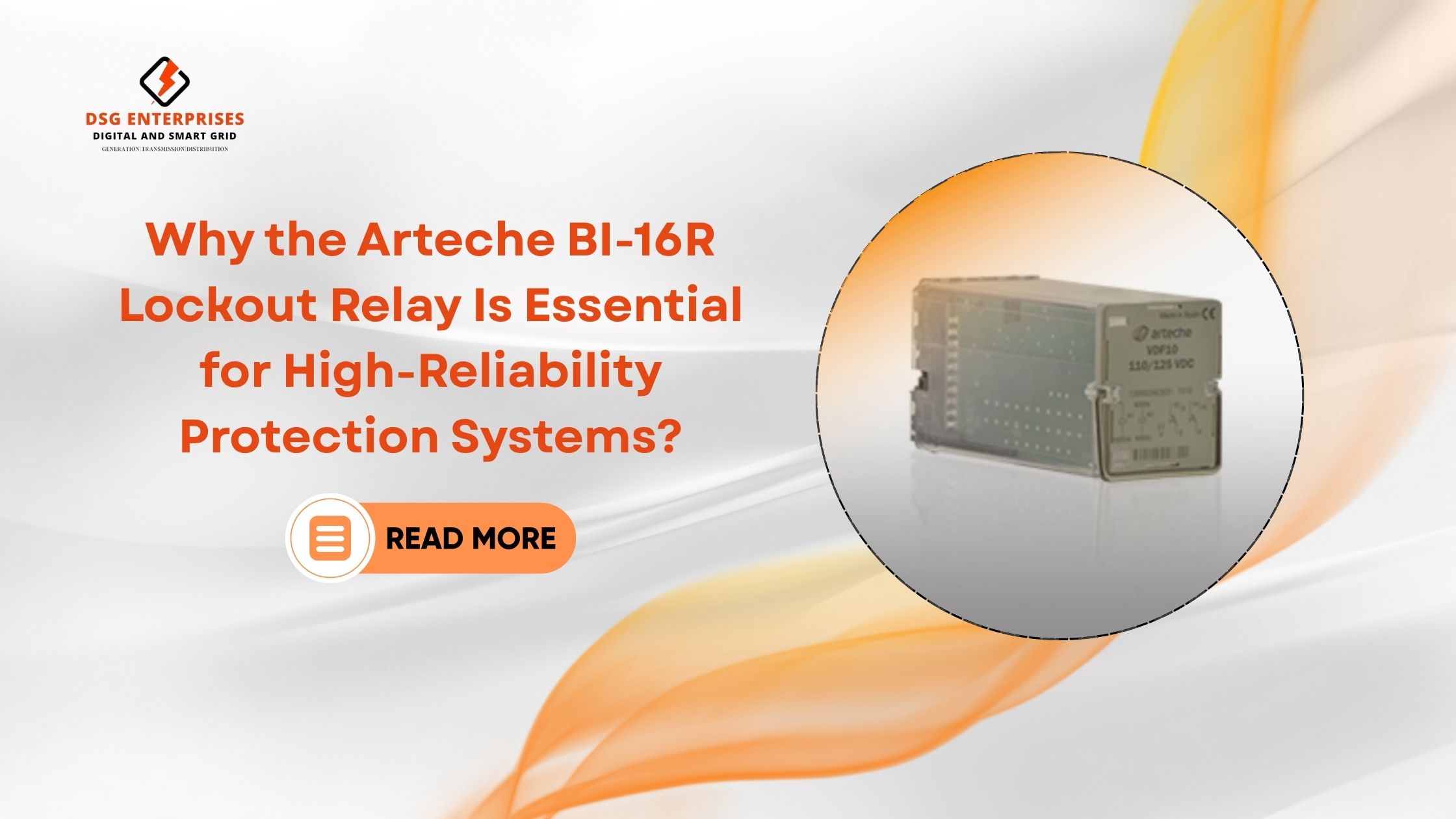 You are currently viewing Why the Arteche BI-16R Lockout Relay Is Essential for High-Reliability Protection Systems?