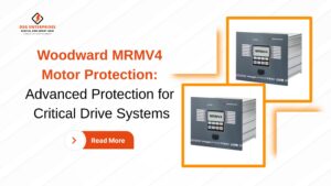 Read more about the article Woodward MRMV4-Family Protection Relay: Advanced Protection for Critical Drive Systems.