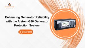 Read more about the article Enhancing Generator Reliability with the Alstom G30 Generator Protection System.