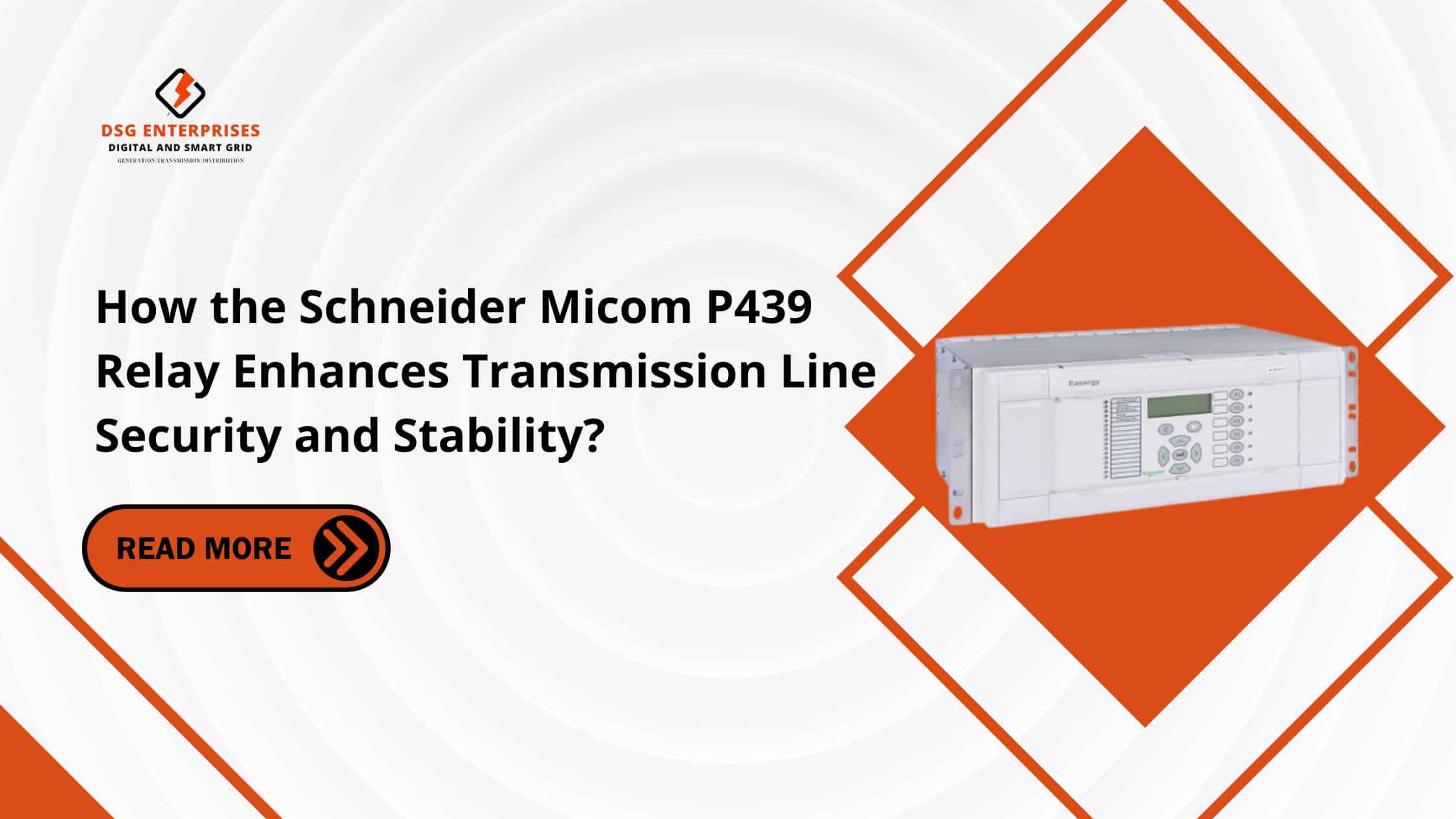 You are currently viewing How the Schneider Micom P439 Relay Enhances Transmission Line Security and Stability?