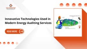 Read more about the article Innovative Technologies Used in Modern Energy Auditing Services.