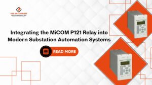 Read more about the article Integrating the Schneider Micom P121 Relay into Modern Substation Automation Systems.