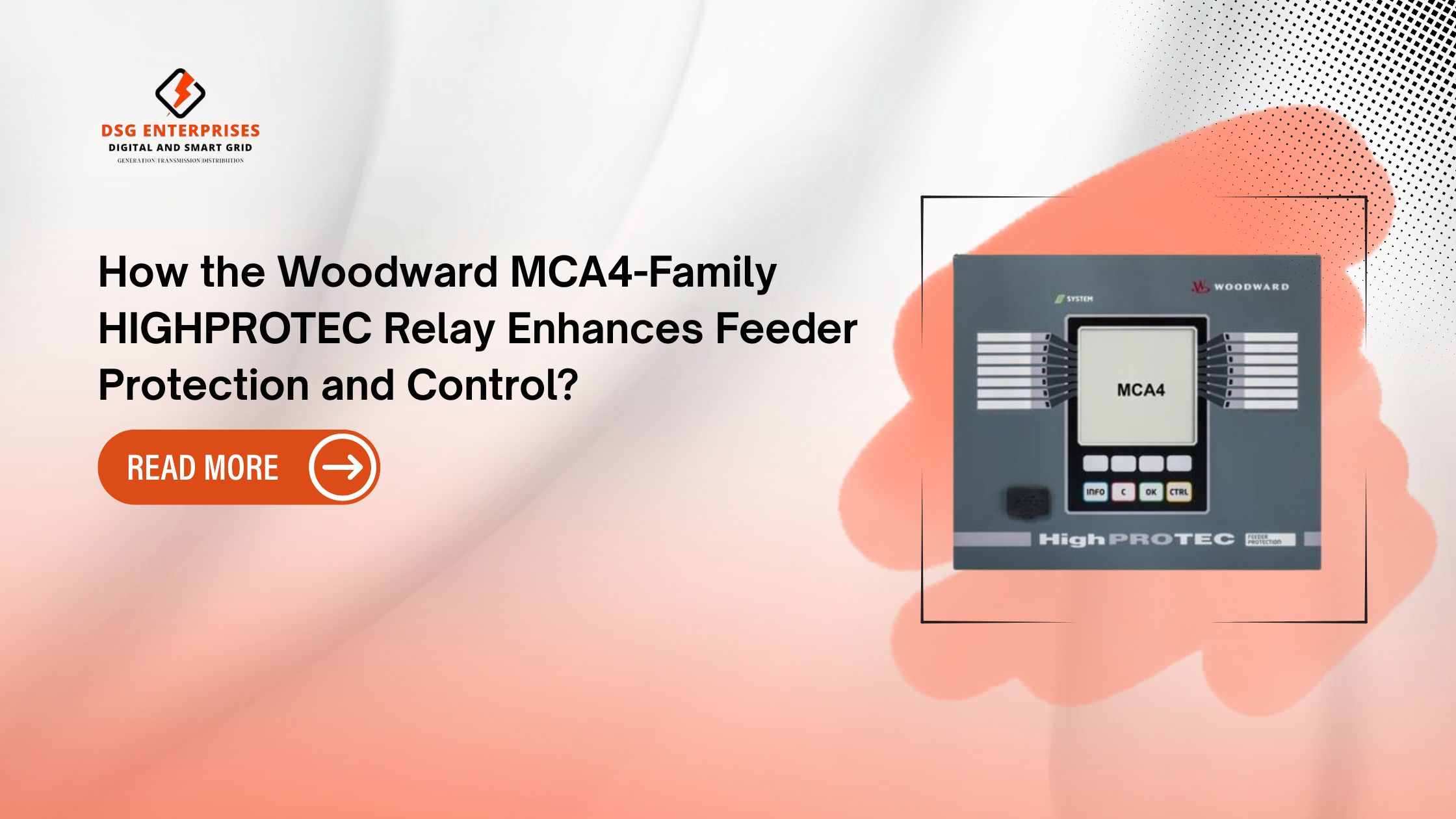 You are currently viewing How the Woodward MCA4-Family HIGHPROTEC Relay Enhances Feeder Protection and Control?
