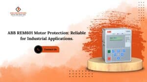 Read more about the article ABB REM601 Motor Protection: Reliable for Industrial Applications.
