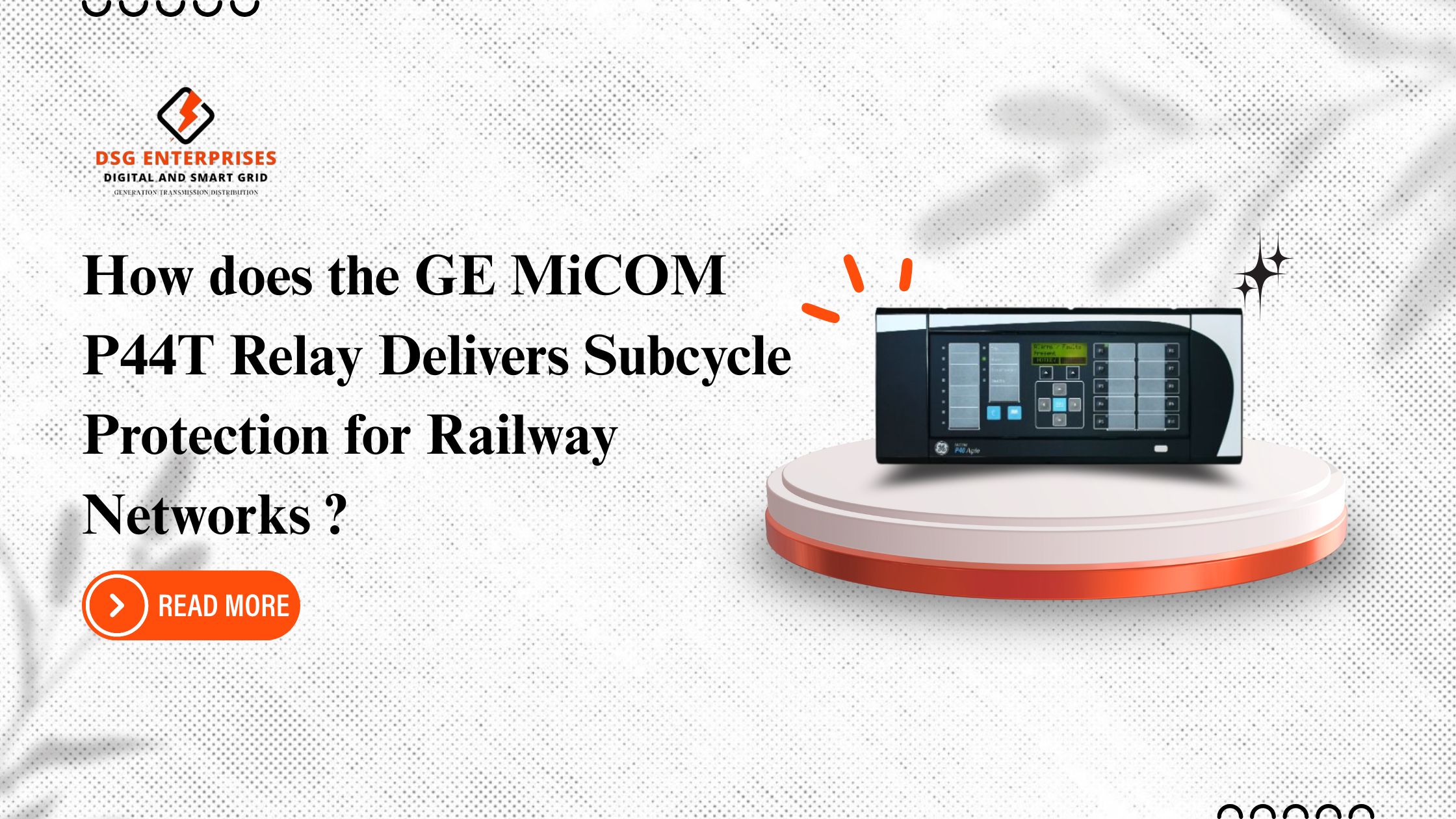 You are currently viewing How does the GE MiCOM P44T Relay deliver sub-cycle Protection for Railway Networks?