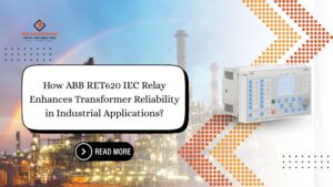 Read more about the article How ABB RET620 IEC Relay Enhances Transformer Reliability in Industrial Applications?