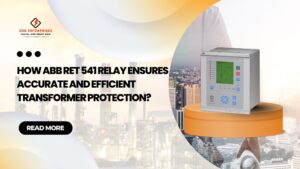 Read more about the article How ABB RET 541 Relay Ensures Accurate and Efficient Transformer Protection?