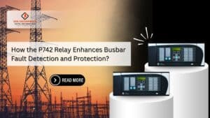 Read more about the article How the GE MiCOM P742 Relays Enhance Busbar Fault Detection and Protection?