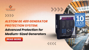 Read more about the article Alstom GE 489 Generator Protection System: Advanced Protection for Medium-Sized Generators