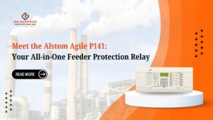 Read more about the article Meet the ALSTOM AGILE P141: Your All-in-One Feeder Protection Relay