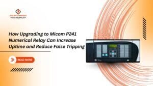 Read more about the article How Upgrading to Micom P241 Numerical Relay Can Increase Uptime and Reduce False Tripping