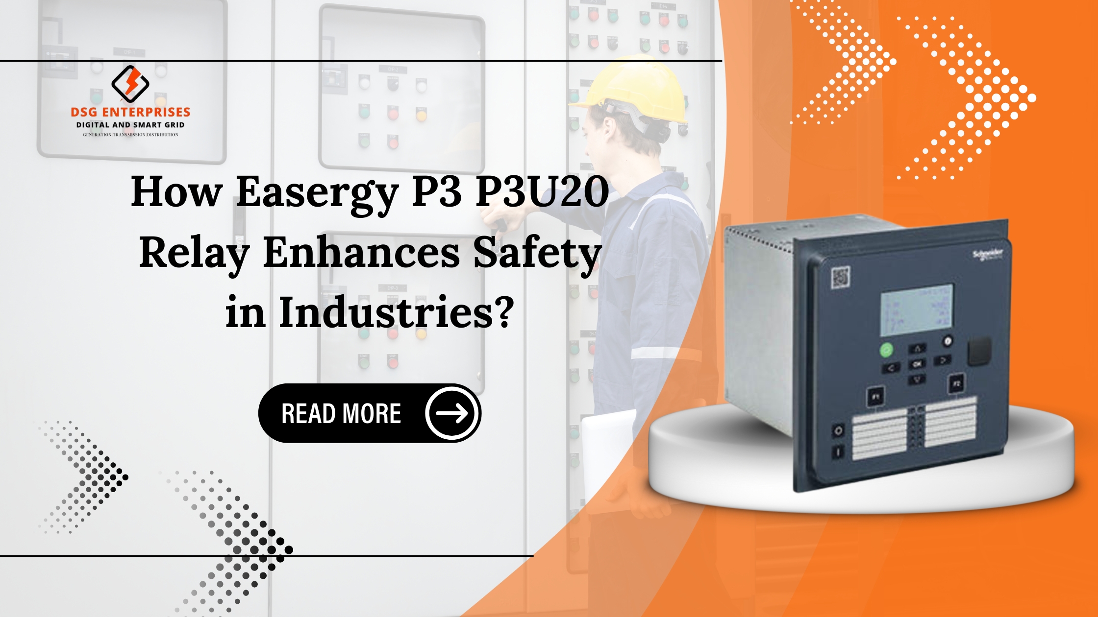 You are currently viewing How Easergy P3 P3U20 Relay Enhances Safety in Industries?
