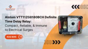 Read more about the article Alstom VTT11ZG8180BCH Definite Time Delay Relay: Compact, Reliable, & Immune to Electrical Surges