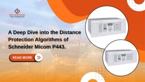 Read more about the article A Deep Dive into the Distance Protection Algorithms of Schneider Micom P443.