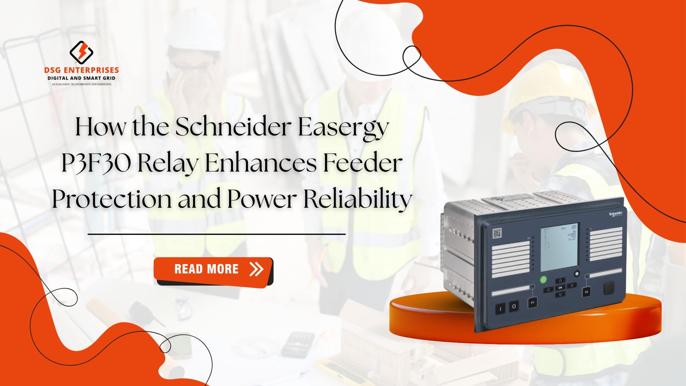 You are currently viewing How the Schneider Easergy P3F30 Relay Enhances Feeder Protection and Power Reliability