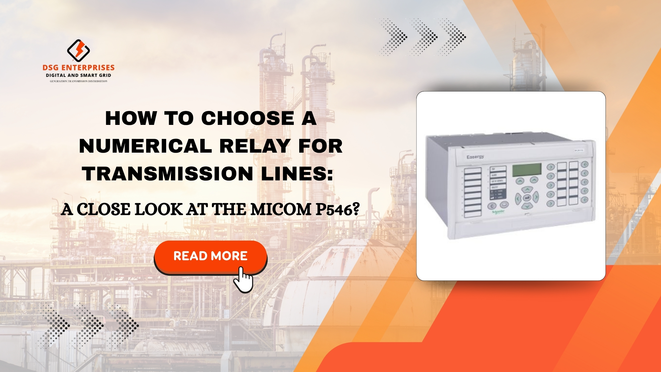 You are currently viewing How to Choose a Numerical Relay for Transmission Lines: A Close Look at the MiCOM P546?