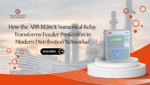 Read more about the article How the ABB REJ601 Numerical Relay Transforms Feeder Protection in Modern Distribution Networks?