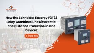 Read more about the article How does the Schneider Easergy P3T32 Relay Combine Line Differential and Distance Protection in One Device?