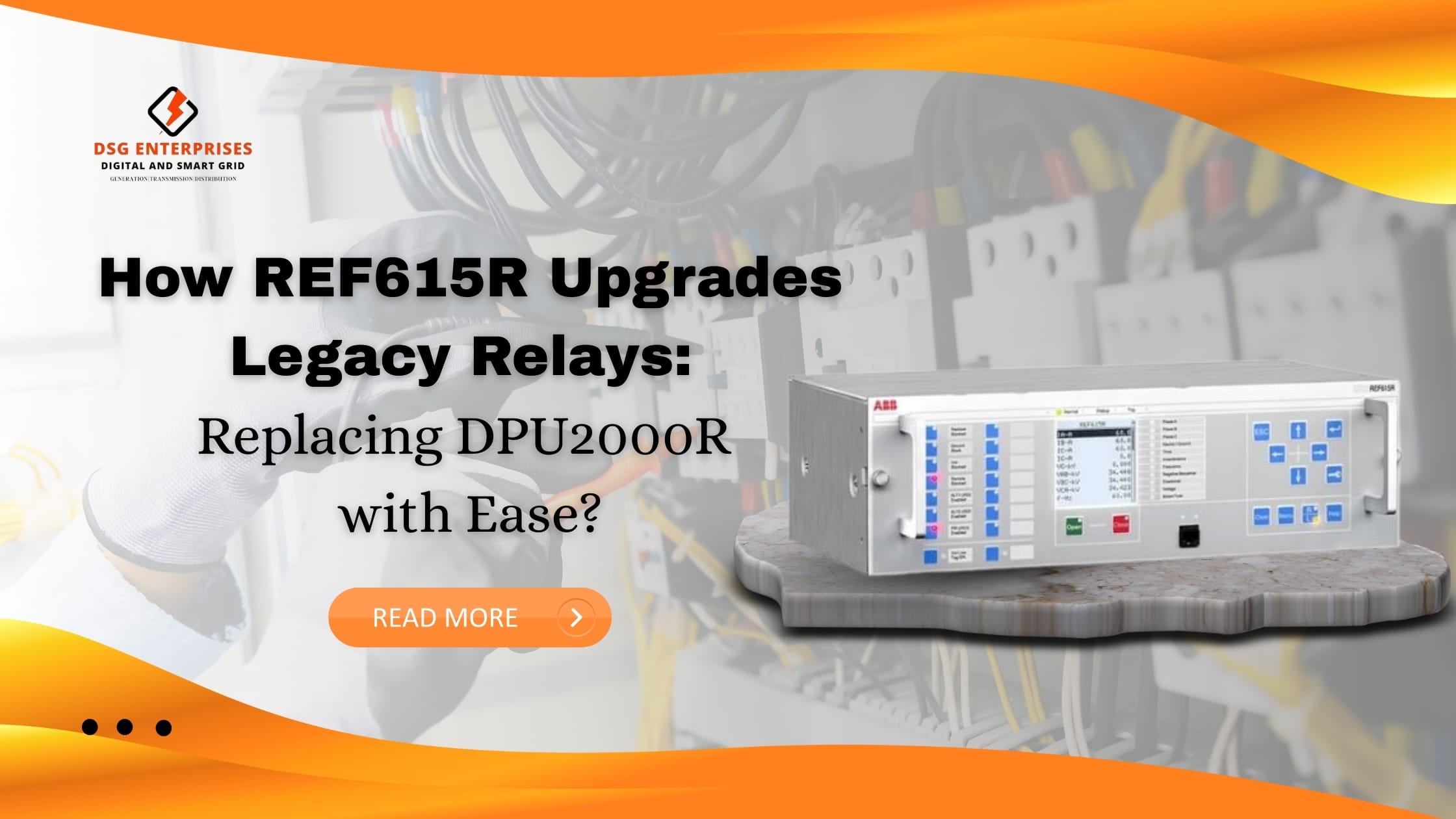 You are currently viewing How REF615R Upgrades Legacy Relays: Replacing DPU2000R with Ease